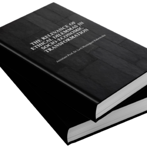 THE RELEVANCE OF ETHICAL DILEMMAS IN SOCIO-ECONOMIC TRANSFORMATION